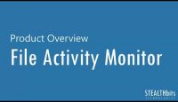 STEALTHbits File Activity Monitor STEALTHbits File Activity Monitor